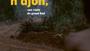 Mone n’djon, une route du grand Sud
